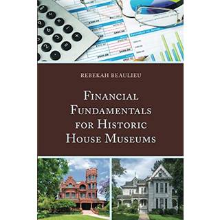 Financial Fundamentals for Historic House Museums