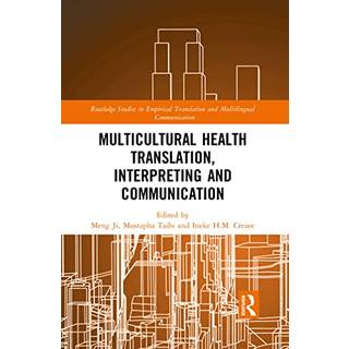 Multicultural Health Translation, Interpreting and Communication