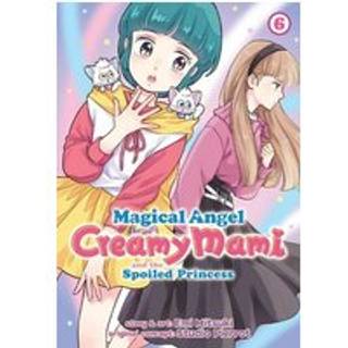 Magical Angel Creamy Mami and the Spoiled Princess Vol. 6