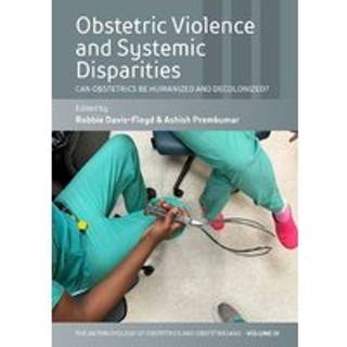 Obstetric Violence and Systemic Disparities
