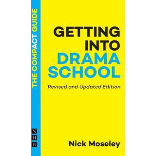 Getting into Drama School: The Compact Guide