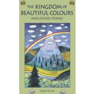 The Kingdom of Beautiful Colours and Other Stories