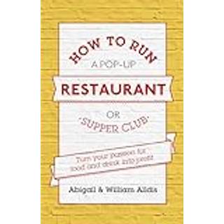 How To Run A Pop-Up Restaurant or Supper Club