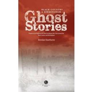 Black Country & Birmingham Ghost Stories