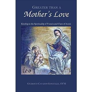 Greater Than a Mother's Love