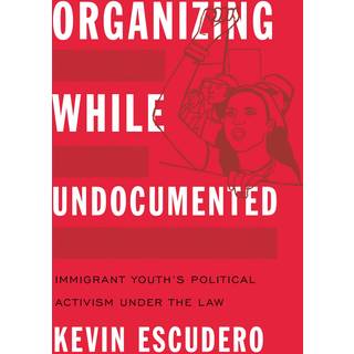 Organizing While Undocumented