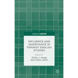 Influence and Inheritance in Feminist English Studies
