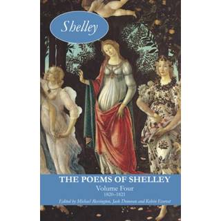 The Poems of Shelley: Volume Four