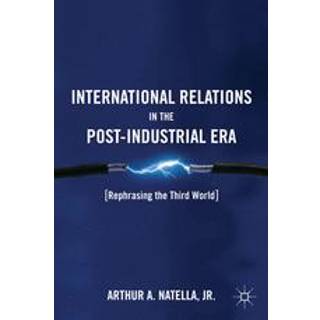 International Relations in the Post-Industrial Era