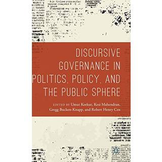 Discursive Governance in Politics, Policy, and the Public Sphere
