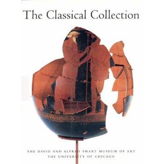 The Classical Collection of the David and Alfred Smart Museum of Art, The University of Chicago