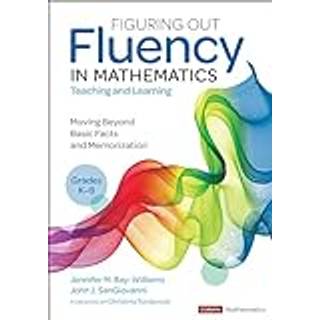 Figuring Out Fluency in Mathematics Teaching and Learning, Grades K-8