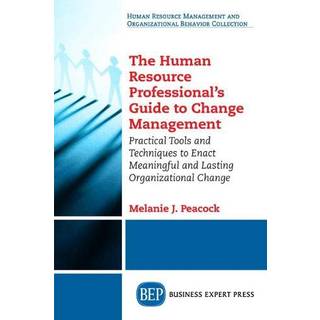 The Human Resource Professional's Guide to Change Management