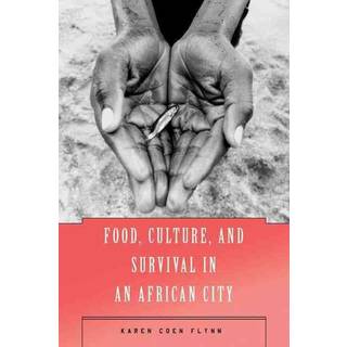 Food, Culture, and Survival in an African City