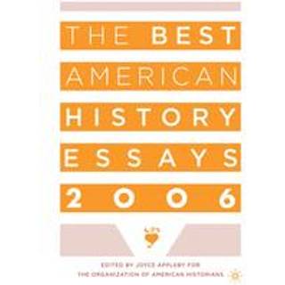 The Best American History Essays 2006