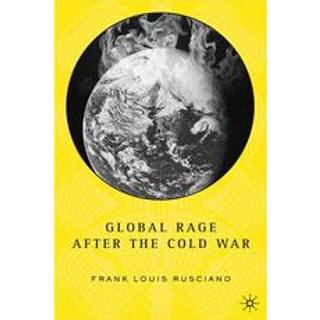 Global Rage After the Cold War