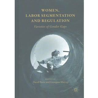 Women, Labor Segmentation and Regulation