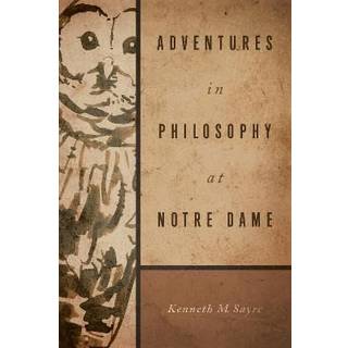 Adventures in Philosophy at Notre Dame