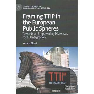 Framing TTIP in the European Public Spheres