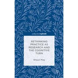 Rethinking Practice as Research and the Cognitive Turn