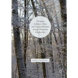 Changing Substance Abuse and Criminal Behavior Through Therapeutic Relationships