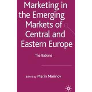 Marketing in the Emerging Markets of Central and Eastern Europe