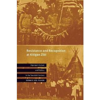 Resistance and Recognition at Kitigan Zibi