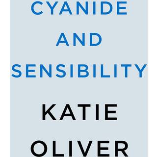 Cyanide and Sensibility