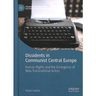 Dissidents in Communist Central Europe