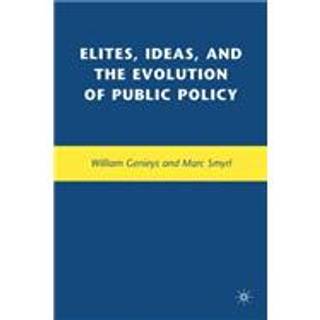 Elites, Ideas, and the Evolution of Public Policy