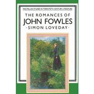 The Romances of John Fowles