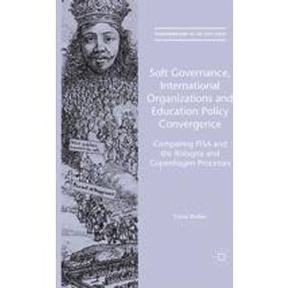 Soft Governance, International Organizations and Education Policy Convergence