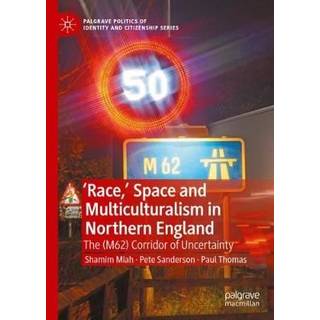 'Race,’ Space and Multiculturalism in Northern England