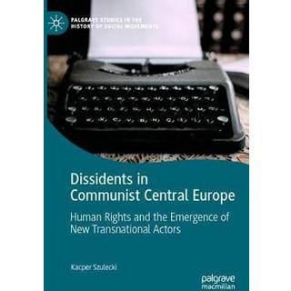 Dissidents in Communist Central Europe