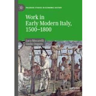 Work in Early Modern Italy, 1500–1800
