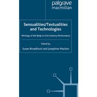 Sensualities/Textualities and Technologies