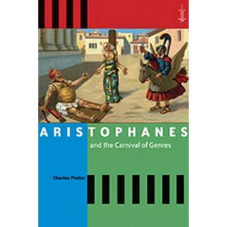 Aristophanes and the Carnival of Genres