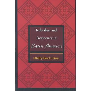 Federalism and Democracy in Latin America