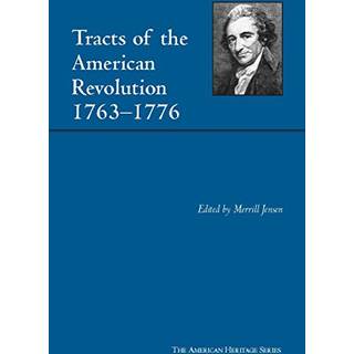 Tracts of the American Revolution, 1763-1776
