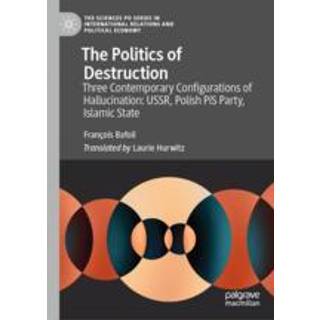 The Politics of Destruction