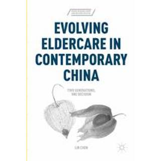 Evolving Eldercare in Contemporary China