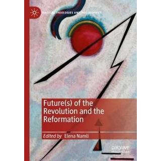 Future(s) of the Revolution and the Reformation