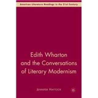Edith Wharton and the Conversations of Literary Modernism