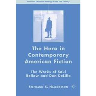 The Hero in Contemporary American Fiction