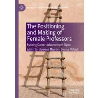The Positioning and Making of Female Professors