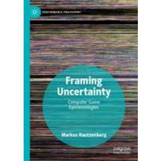 Framing Uncertainty