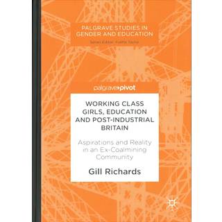 Working Class Girls, Education and Post-Industrial Britain
