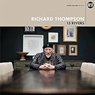 Richard Thompson - 13 Rivers
