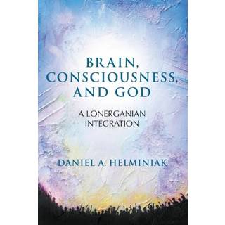 Brain, Consciousness, and God