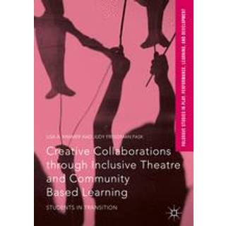 Creative Collaborations through Inclusive Theatre and Community Based Learning